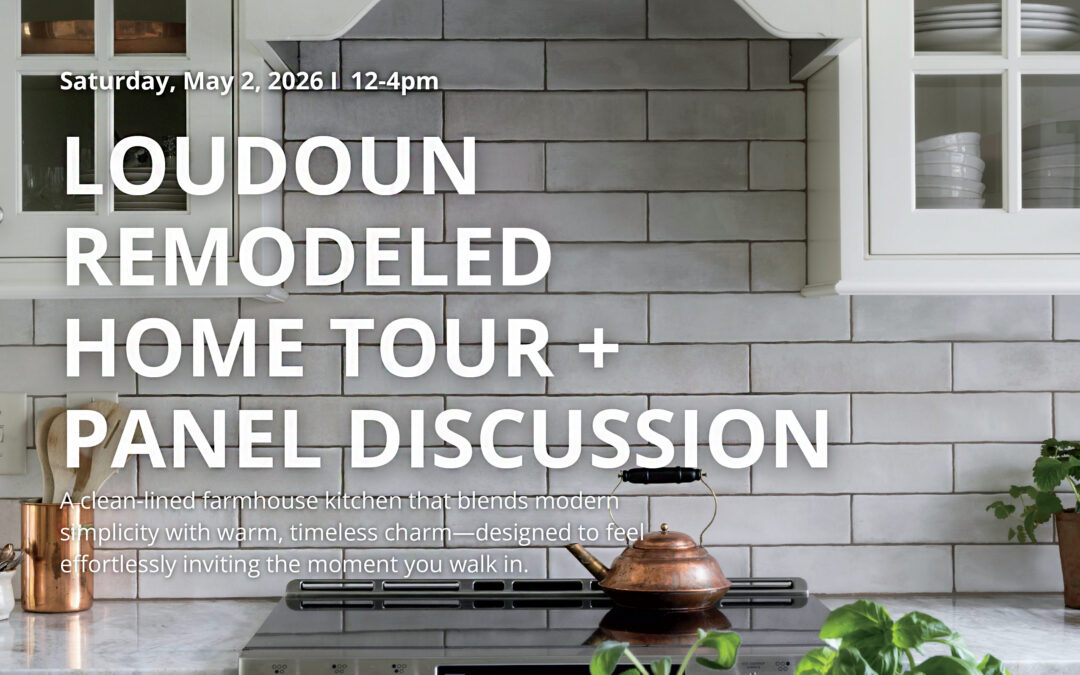 Loudoun Remodeled Home Tour + Panel Discussion